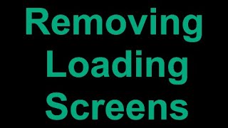 How To Disable Loading Screens For Better Gameplay