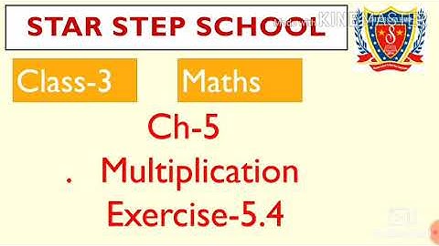 Class-3||Sub-Maths||Ch-5 Multiplication , Exercise-5.4