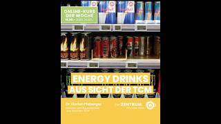 DIE WIRKUNG VON ENERGY DRINKS AUS SICHT DER TCM
