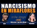 NARCISISMO EN MIRAFLORES 19-11-25