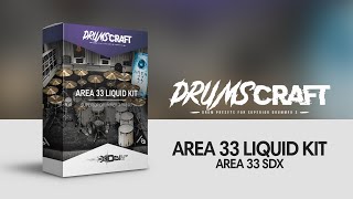 Superior Drummer 3 Preset | #DRUMSCRAFT Area 33 Liquid Kit | Area 33 SDX