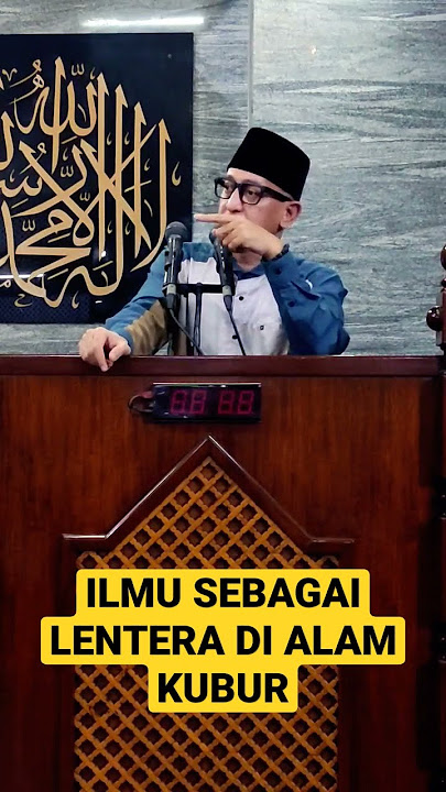 USTADZ ZACKY MIRZA - ILMU SEBAGAI LENTERA PENERANG ALAM KUBUR