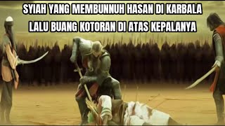 TERKUAK.. SYIAH YG MEMBUNNUH HUSAIN DI KARBALA DAN MEREKA BUANG KOTORAN DI ATAS JASAD DAN KEPALANYA