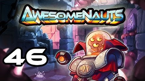 Awesomenauts - Let