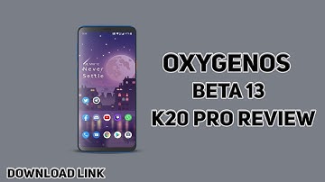 #K20 PRO OXYGEN OS BETA 13 FOR K20 PRO REVIEW (HINDI) WITH DOWNLOAD LINK !!