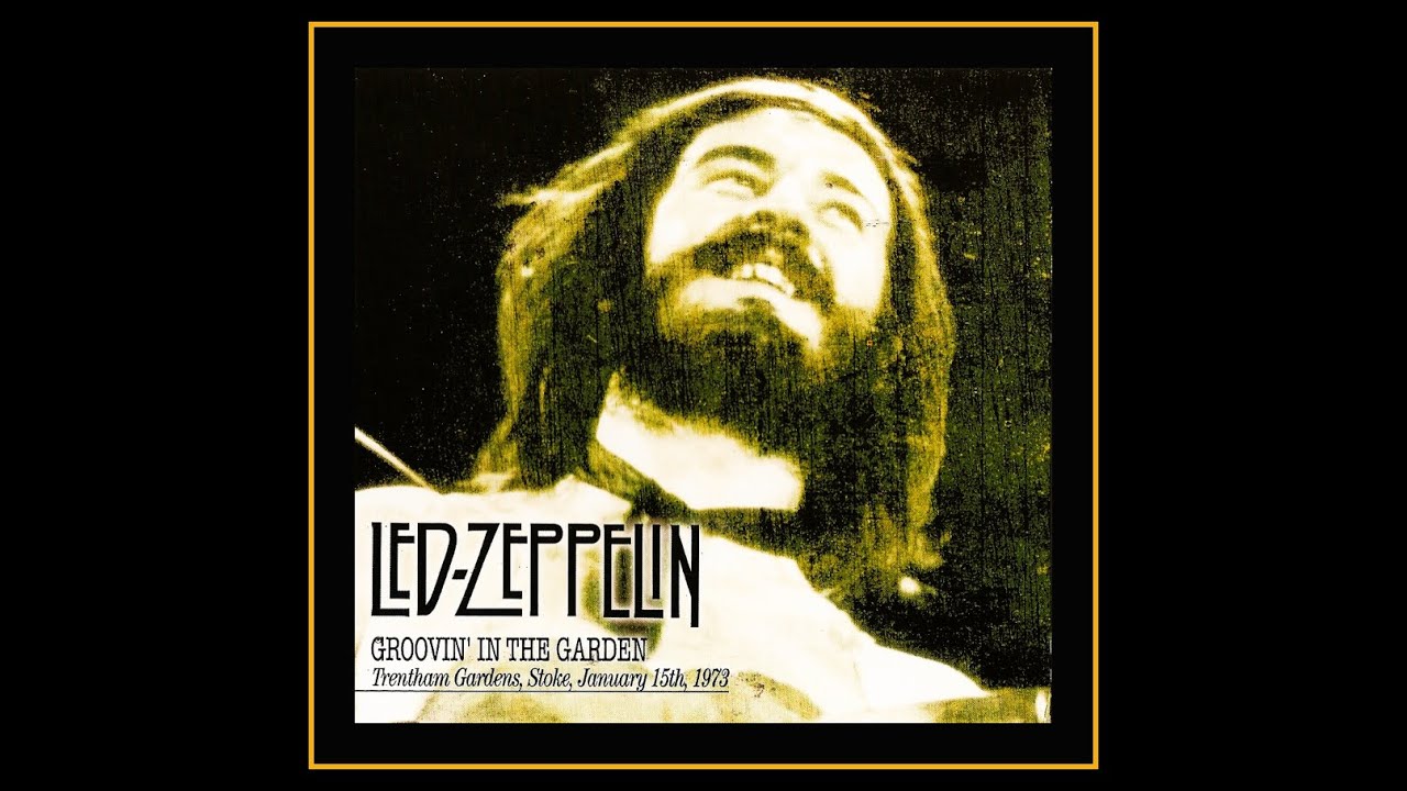 Led Zeppelin - Groovin' in the Garden: Stoke 1973