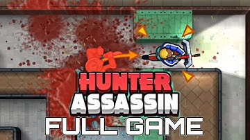 HUNTER ASSASSIN Gameplay Walkthrough Full Game No Commentary 1080p30fps