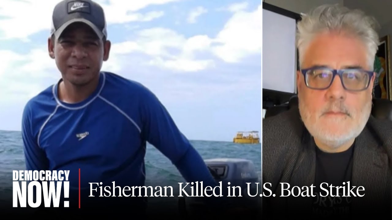 "Alejandro Was Murdered": Colombian Fisherman's Family Files Claim Against U.S. over Boat Strike