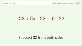 Linear equation with one unknown: Solve 32+3x=0 step-by-step solution