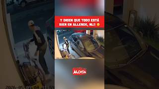#Allende #NL #robos #inseguridad #hazmeviral