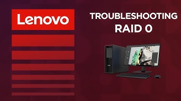 Troubleshooting RAID 0  On Your Intel or AMD P Series ThinkStation