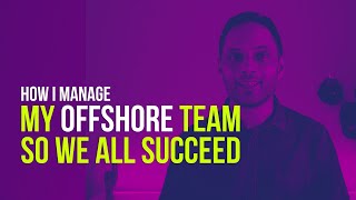 How I Manage My Offshore Team So We All Succeed screenshot 4