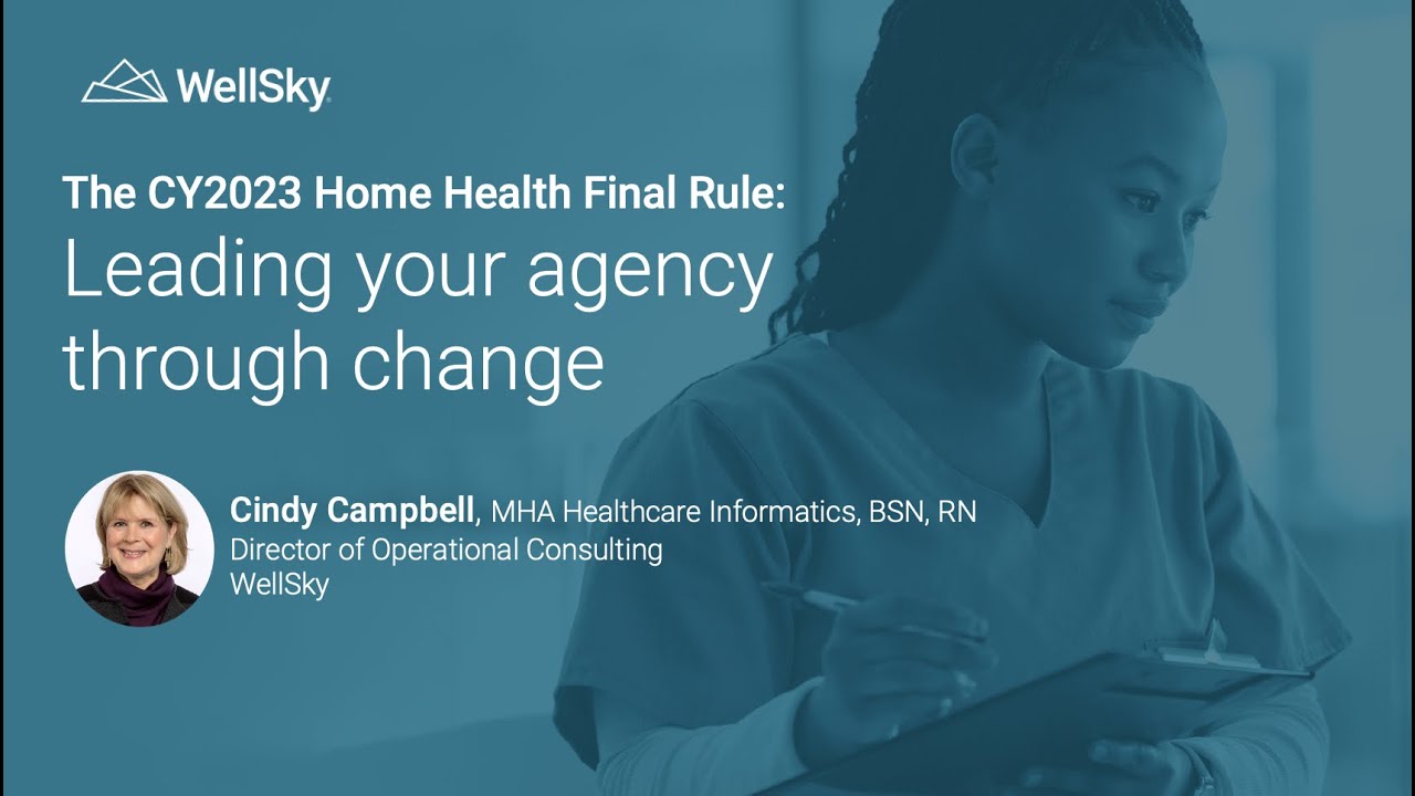 WellSky webinar preview The CY23 Home Health Final Rule Leading your