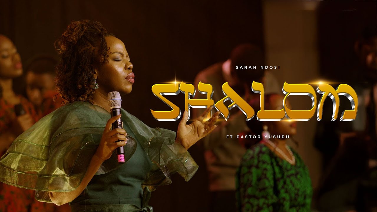 SHALOM Pastor Sarah Ndosi ft Pastor Yusuph | Official Video