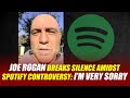 Joe Rogan Breaks Silence Amidst Spotify Controversy: I’m very sorry