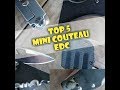 Top 5 mini couteau edc