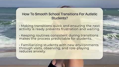 How To Smooth School Transitions For Autistic Students? - Answers About Autism