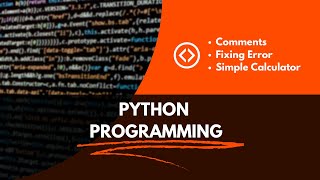 Python Programming Exercise Fixing Errors, Built-In Functions And A Simple Calculator