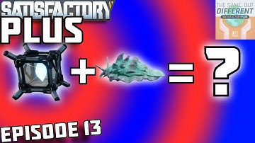 Satisfactory Plus Ep 13: These Mod Creators Are GENIUS