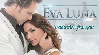 Eva Luna- Llueve El Amor (traduction française)