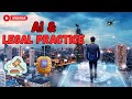 AI & LEGAL PRACTICE