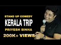 KERALA TRIP | Stand Up Comedy By Priyesh Sinha