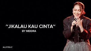 Lirik Lagu Jikalau Kau Cinta cover By Meidra indonesianidol liriklagu 