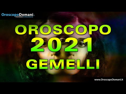 Video: Oroscopo Per Il 2021. Gemelli