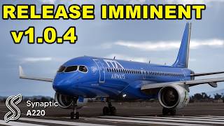 Synaptic Simulations A220 August Development Update has Arrived!
