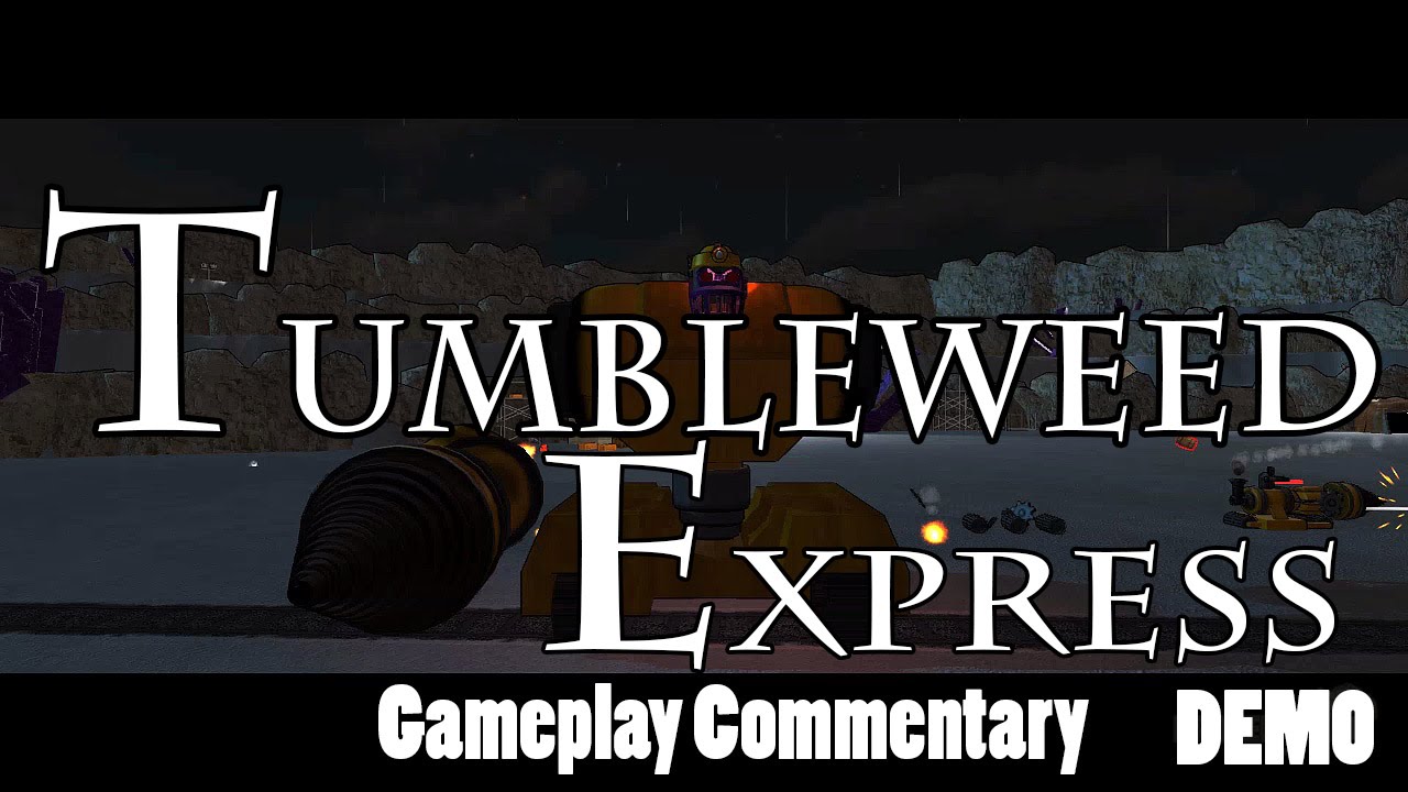 Tumbleweed Express PC Gameplay Commentary HD DEMO YouTube