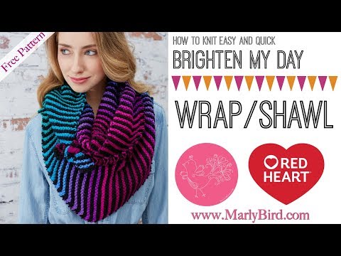 How to Knit Easy and Quick Brighten My Day Wrap