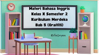 Materi Bahasa Inggris Kelas X Semester 2 Bab 5 Graffiti (Teks Ekspositori) - Kurikulum Merdeka