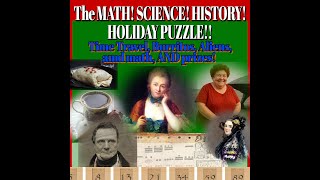 Its the MATH! SCIENCE! HISTORY! Holiday Puzzle 2025!
Its finally here. The annual math science history holiday puzzle. Its a long one but it is a fun one. When you solve it be sure to send all of your work, handwritten, and your answers too hello at math sciencehistory.com by midnight on December 16th. Be in the top three to get it in first and correct and you will have a chance to win some prizes. All of those in the top three can choose to be interviewed on the podcast to tell us all about their love for math, science and history!
First place wins a $25 Amazon gift card and a choice of a Math! Science! History! baseball cap or our latest “Powered by Curiosity” t-shirt
Second place wins a “Powered by Curiosity” t-shit
Third place wins our newest computer sticker “Because Time Machines Don’t Exist Yet!”
You can find the transcripts at mathsciencehistory.com – just click on the link The Transcriptorium There, you will find the equations and explanations for each of the puzzles!
📚 To buy my book Hypatia: The Sum of Her Life on Amazon, visit https://a.co/d/g3OuP9h
🌍 Let’s Connect!
Bluesky: https://bsky.app/profile/mathsciencehistory.bsky.social
Instagram: https://www.instagram.com/math.science.history
Facebook: https://www.facebook.com/mathsciencehistory
LinkedIn: https://www.linkedin.com/company/math-science-history/
Threads: https://www.threads.com/@math.science.history
Mastodon: https://mathsciencehistory@mathstodon.xyz
YouTube: Math! Science! History! - YouTube
Pinterest: https://www.pinterest.com/mathsciencehistory
🎧 Enjoying the Podcast?
☕ Support the Show: Coffee!! PayPal
Leave a review! It helps more people discover the show!
Share this episode with friends & fellow history buffs!
Subscribe on your favorite podcast platform
Check out our merch: https://www.mathsciencehistory.com/the-store
Images: Images are public domain CC0. The images with Margaret in the red dress are AI generated. The images of Math! Science! History! are property of the Math! Science! History! trademark owned by Gabrielle Birchak, the shows host.
Music: All music is public domain and has no Copyright and no rights reserved.
Selections from The Little Prince by Lloyd Rodgers
Sci fi transition – Rescopic Sound – from Pixabay
Futuristic atmo Hangar by Samuel F. Johanns from Pixabay
Air transition Sound Effect by storegraphic from Pixabay
The Stella Princess Can Dance Waltz Prince Edward the Twin by The-Vampires-Monster Soundtrack from Pixabay
Whoosh Sound Effect by floraphonic from Pixabay
Power Up Sparkle by floraphonic from Pixabay
Ground Impact SFX by universefield from Pixabay
Punch a rock SFX by LordSonny from Pixabay
Bubble FX by Jurij from Pixabay
Landing Spacecraft by Fronbondi_Skegs from Pixabay
Until next time, carpe diem! Its the MATH! SCIENCE! HISTORY! Holiday Puzzle 2025!