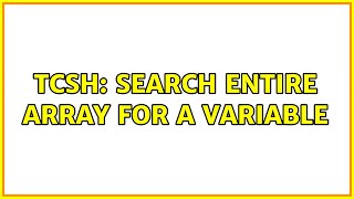tcsh: search entire array for a variable
