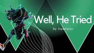 Well, He tried - Chapter 6 & 7 [MHA Podfic]
