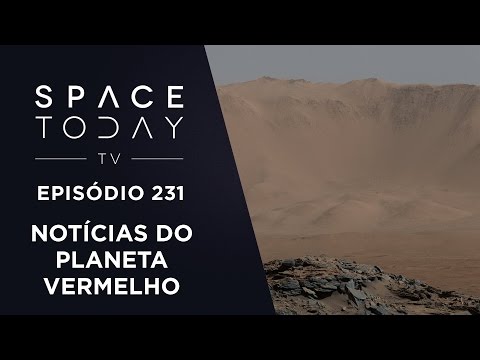 Notícias do Planeta Vermelho - Space Today TV Ep.231