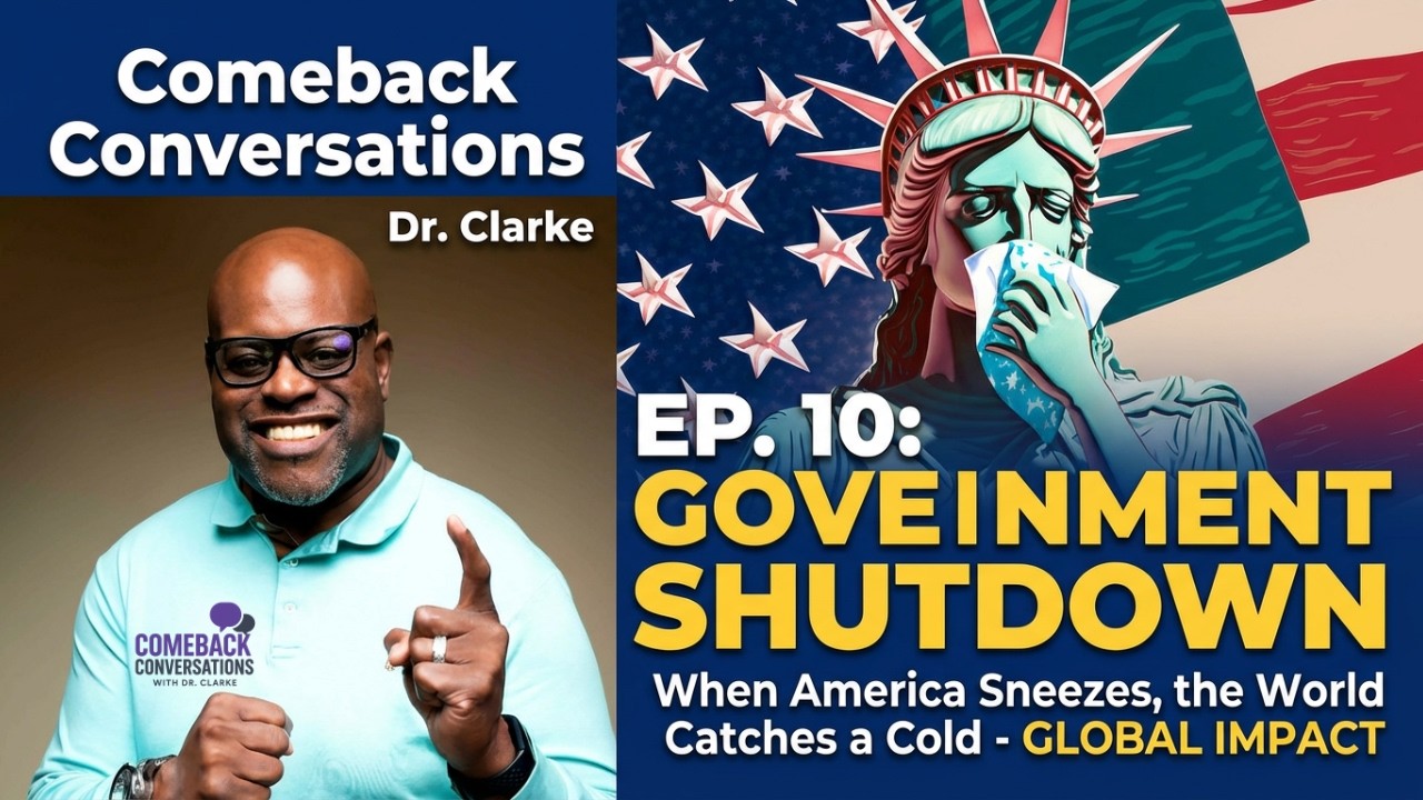 Comeback Conversations Ep. 10: When America Sneezes, the World Catches ...
