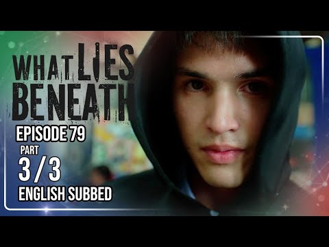 What Lies Beneath | Episode 79 (3/3) | (w/ English Subtitles)