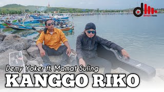 Demy Yoker Ft Mamat Suling - Kanggo Riko
