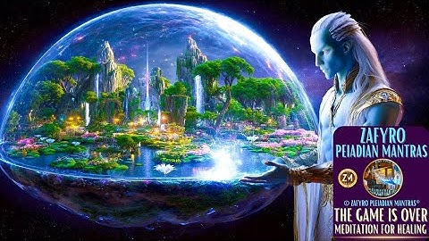 THE GAME IS OVER!/JUMP FROM 3D TO 5D/ HIGH-FREQUENCY© ZAFYRO PLEIADIAN MANTRAS® #healingmusic