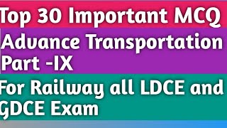 Advance Transportation Part-IX # Top 30 Important MCQ for Railway all Departmental Exam