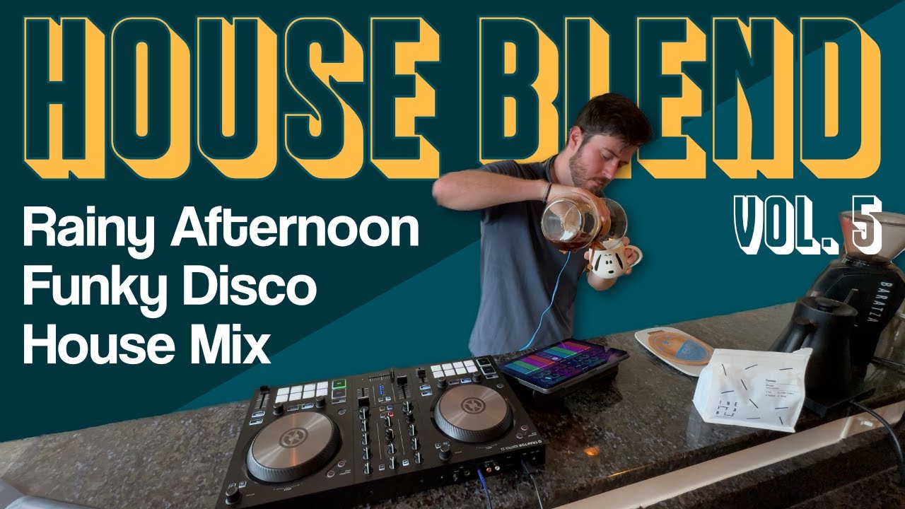 House Blend Vol. 5 - Upbeat funky disco house mix for a rainy afternoon House Blend Vol. 5 - Upbeat funky disco house mix for a rainy afternoon