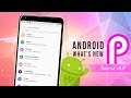 Android P (9.0) | What&#39;s New Android O VS Android P