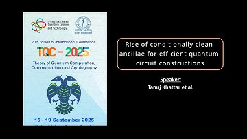 03 Rise of conditionally clean ancillae for efficient quantum circuit constructions