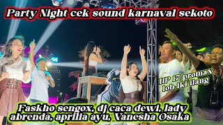 Mode party cek sound faskho sengox x dj caca dewi, abrenda, vanesha, aprilia ayu karnaval sekoto 