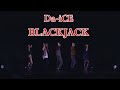 Da-iCE - Blackjack [LIVE, SHORT VER]