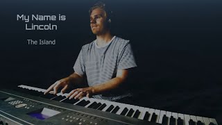 My Name Is Lincoln  The Island steve Jablonsky  Piano Cover