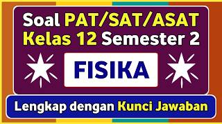 Physics PAT/SAT Questions for Grade 12 Semester 2 Independent Curriculum and Answer Key