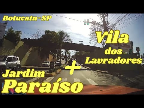 Botucatu-SP   VILA DOS LAVRADORES + JD. PARAÍSO 05/01/2022