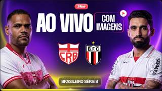 CRB X BOTAFOGO-SP: AO VIVO E COM IMAGENS | RODADA 34 | SÉRIE B